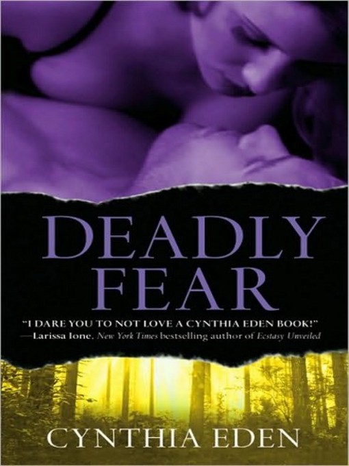 Title details for Deadly Fear by Cynthia Eden - Available